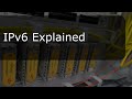 IPv6 Explained