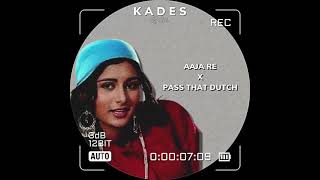 Aaja Re (Kades Mash up)