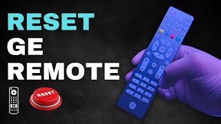How to Reset a GE Universal Remote