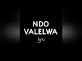 Prifix,  Bhamba, Meskay & Ph - Ndo Valelwa OFFICIAL LYRICS