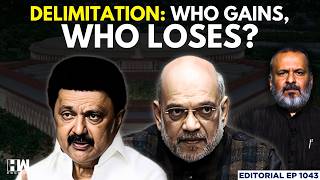 Why Is CM MK Stalin Opposing Delimitation? | Editorial with Sujit Nair | Amit Shah | South India