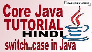 Switch Case Statement in Java | Core Java Tutorial in Hindi Session-16
