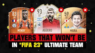 PLAYERS THAT WON’T BE IN FIFA 23! 😭💔 ft. Aguero, Miura, Mendy… etc