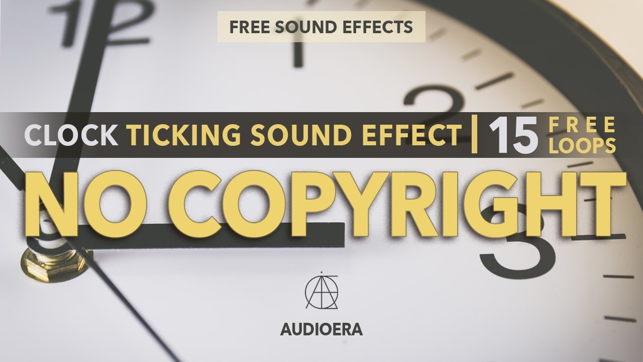 Clock Ticking Sound Effect No Copyright | 15 Free Loops | Clock Ticking ...