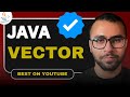 Java Vectors Made SUPER Easy! 🔥 Beginner's Guide You NEED to Watch (2026)