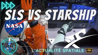 L'actualité spatiale #34🔥| la fusée SLS de la NASA 💸 et le Starship de SPACEX 💵 voleront - BDF🌎