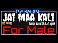 Karaoke Jai Maa Kali For Male HQ Audio - Kumar Sanu & Alka Yagnk Ost. Karan Arjun (1995)