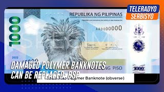 Damaged polymer banknotes can be replaced: BSP