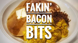 Fakin' Bacon Bits