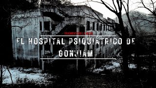 El Hospital Psiquiátrico de Gonjiam | Fragmentos de la Noche