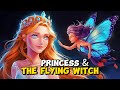 Princess and The Flying Witch | Disney | English Storytime | Fairy Tales Story | Kids Stories