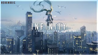 Infinity - A Melodic Dubstep & Melodic Electronic Bass Mix