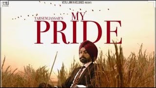 My Pride Tarsem Jassar - Latest Punjabi Song 2020-Vehli Janta