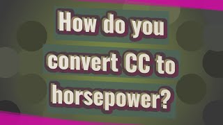 How do you convert CC to horsepower?