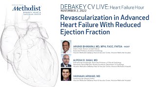DeBakey CV Live: Heart Failure Hour Revascularization in Advanced Heart Failure.... 11/02/2022