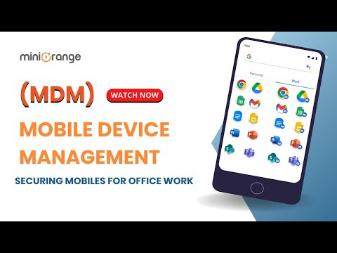 What is mobile device management (MDM)? Securing mobile phones for office work