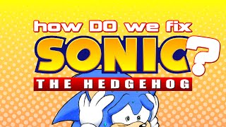 How DO We Fix Sonic?