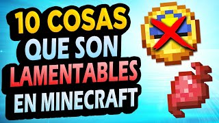 ✅ 10 Cosas LAMENTABLES de Minecraft!!