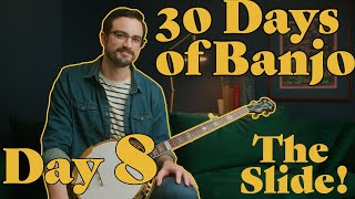 30 Days of Banjo: Day 8 // The Slide!