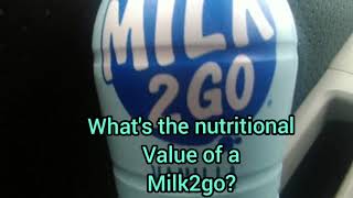 What's the nutritional value of a milk2go ?