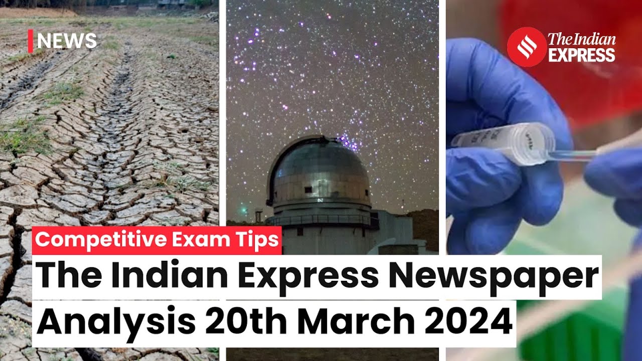 Indian Express Editorial Analysis 20 March 2024 Upsc Current