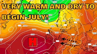 Very Warm and Dry to Begin July! 28th June 2022