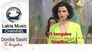 Donika Gashi - Ti largohu