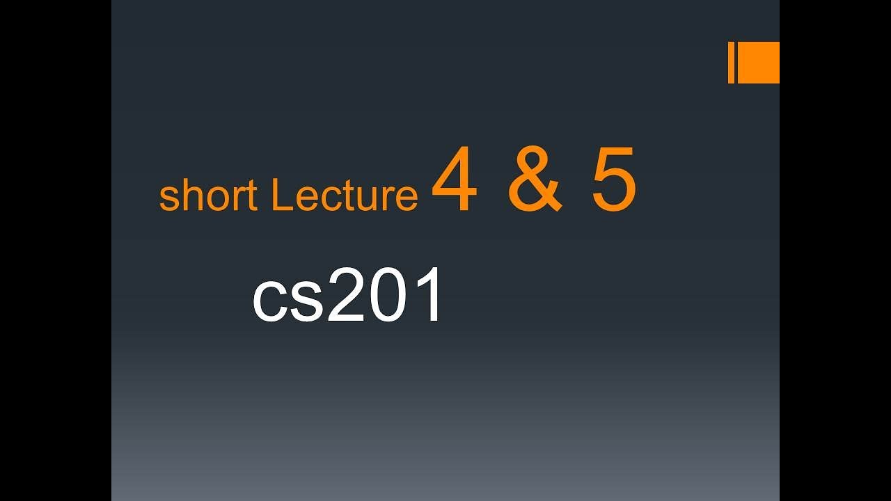 Lecture 04 & 5-cs201 Lecture Slides-cs201 Important Slides 4-cs201 ...