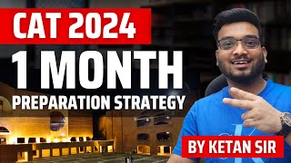 CAT 2024 | 1 Month CAT Preparation Strategy | 30 Days to CAT 2024 | 1 Month Timetable for CAT 2024