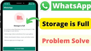 WhatsApp Storage is full problem solve | WhatsApp Storage is full |