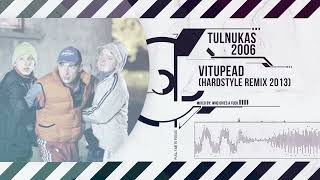 Tulnukas 2006 - Vitupead (Hardstyle Remix 2013)