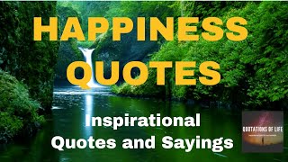 HAPPINESS QUOTES - Thoughts for a Happy Life - Soothing Background Music