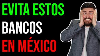 Los PEORES BANCOS EN MÉXICO en 2023