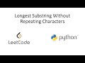 Leetcode - Longest Substring Without Repeating Characters (Python)