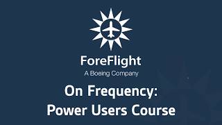 ForeFlight On Frequency: Power Users Course