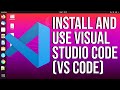 How to Install and Use Visual Studio Code on Ubuntu Linux (VS Code)