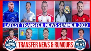 🔴 ALL CONFIRMED TRANSFER NEWS 2023   LATEST CONFIRMED TRANSFERS NEWS  LATEST TRANSFERS NEWS SUMMER