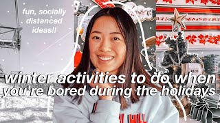 50+ WINTER ACTIVITIES TO DO WHEN YOU'RE BORED DURING THE HOLIDAYS