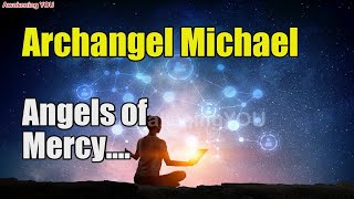 Archangel Michael ~ Angels of Mercy