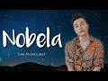 Nobela Cover by Sam Mangubat Lyrics