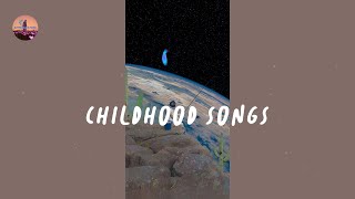 Childhood songs - Throwback to these happy nights playlist