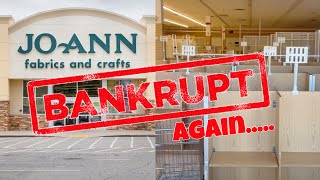 82 Year Old Craft Store Joann's Files For Bankruptcy for Second Time Within A Year! Is This The End?