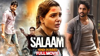 Salaam -  Naga Chaitanya and Samantha Blockbuster Action Hindi Dubbed Full Movie #southmovie