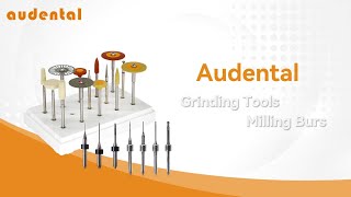 Audental Milling Burs and Grinding Tools Manufacturer