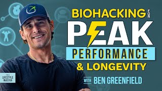 Biohacking for Peak Performance & Longevity with Ben Greenfield | Biohacking Your Diet For Health
