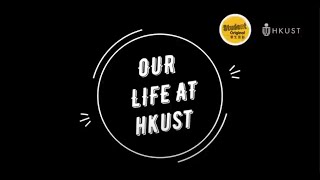 HKUST SSA Video Series - Our Life at HKUST