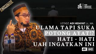 Standar Ulama, UAH Ingatkan Hal Ini | Ustadz Adi Hidayat