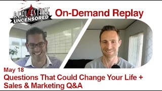 Real Estate Agent Marketing: Questions That Could Change Your Life + Sales & Marketing Q&A