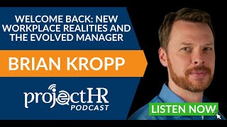 Welcome Back: New Workplace Realities and the Evolved Manager