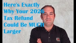 Here's Exactly Why Your 2026 Tax Refund Could Be MUCH Larger Than You Expect